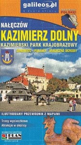 Picture of Kazimierz Dolny Kazimierski Park Krajobrazowy ilustrowany przewodnik z mapami Janowiec Puławy Magiczne ogrody