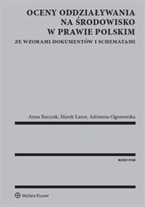 Picture of Oceny oddziaływania na środowisko w prawie polskim ze wzorami dokumentów i schematami
