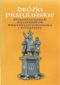 Zobacz : Dróżki Pra... - ks. Robert Mirończuk, ks. Roman Wiszniewski