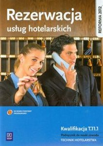 Picture of Rezerwacja usług hotelarskich Podręcznik do nauki zawodu technik hotelarstwa Kwalifikacja T.11.1
