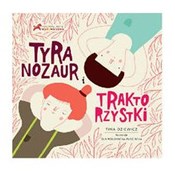 Książka : Tyranozaur... - Tina Oziewicz