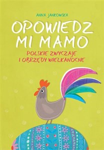 Picture of Opowiedz mi, mamo Polskie zwyczaje i obrzędy wielkanocne