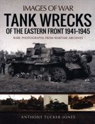 Tank Wreck... - Anthony Tucker-Jones -  books in polish 