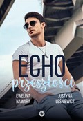 Echo przes... - Ewelina Nawara, Justyna Leśniewicz -  foreign books in polish 