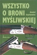 Polska książka : Wszystko o... - Anatol Szyrkowiec