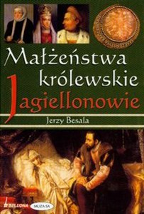 Picture of Małżeństwa królewskie Jagiellonowie