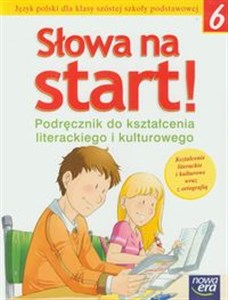 Picture of Słowa na start 6 Podręcznik do kształcenia literackiego i kulturowego / Lipcowe i sierpniowe wędrówki Szkoła podstawowa