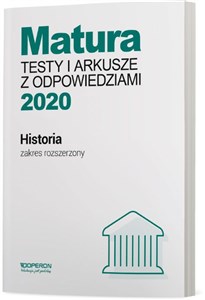 Picture of Historia Matura 2020 Testy i arkusze z odpowiedziami Zakres rozszerzony Szkoła ponadgimnazjalna