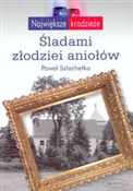 Śladami zł... - Paweł Szlachetko -  Książka z wysyłką do UK