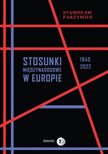Picture of Stosunki międzynarodowe w Europie 1945-2022