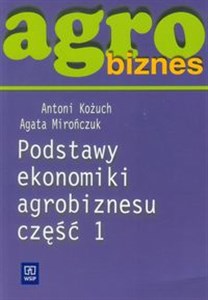 Picture of Agrobiznes Podstawy ekonomiki agrobiznesu część 1 Szkoła ponadgimnazjalna