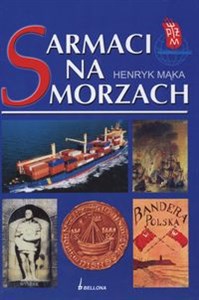 Picture of Sarmaci na morzach Morskie milenium Rzeczypospolitej