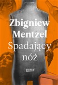Spadający ... - Zbigniew Mentzel -  foreign books in polish 