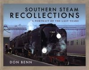 Picture of Southern Steam Recollections A Portrait of the Last Years