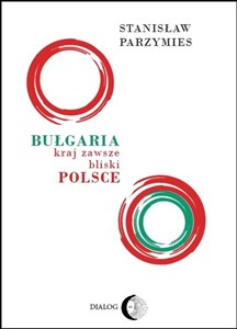 Picture of Bułgaria - kraj zawsze bliski Polsce