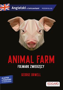 Obrazek Animal Farm Folwark zwierzęcy George Orwell Adaptacja klasyki z ćwiczeniami do nauki języka angielskiego