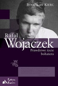 Picture of Rafał Wojaczek Prawdziwe życie bohatera