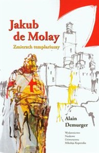 Picture of Jakub de Molay Zmierzch templariuszy