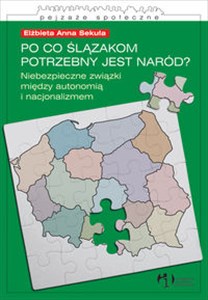Picture of Po co Ślązakom potrzebny jest naród Niebezpieczne związki między autonomią i nacjonalizmem