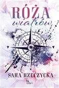 Polska książka : Róża wiatr... - Sara Rzeczycka