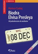 Biodra Elv... - Mariusz Czubaj -  books from Poland