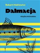 Polska książka : Dalmacja K... - Robert Makłowicz