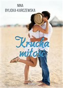 Krucha mił... - Nina Bylicka-Karczewska -  books from Poland