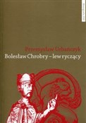 polish book : Bolesław C... - Przemysław Urbańczyk
