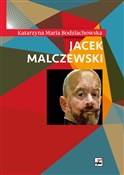 Jacek Malc... - Katarzyna Maria Bodziachowska -  foreign books in polish 