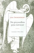 Nie przysz... - Jan Twardowski -  Książka z wysyłką do UK