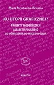 Ku utopii ... - Strycharska-Brzezina maria -  books in polish 