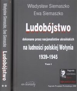 Picture of Ludobójstwo dokonane przez nacjonalistów ukraińskich na ludności polskiej Wołynia Tom 1-2
