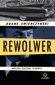 Polska książka : Rewolwer - Duane Swierczynski