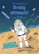 Ile waży a... - Przemysław Rudź -  books from Poland
