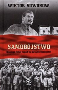 Picture of Samobójstwo Dlaczego Hitler napadł na Związek Radziecki?