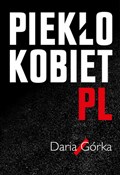 Piekło kob... - Daria Górka -  Polish Bookstore 