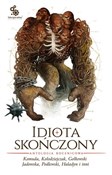 Idiota sko... - Krzysztof Abramowski, Adrian Atamańczuk, Ewa Białołęcka -  books in polish 