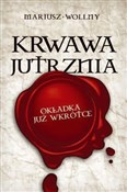 Polska książka : Krwawa jut... - Mariusz Wollny