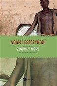 Zbawcy mór... - Adam Leszczyński -  foreign books in polish 