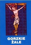Gorzkie ża... - Opracowanie Zbiorowe -  Polish Bookstore 