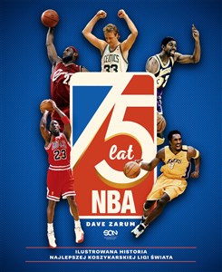 Obrazek 75 lat NBA. Ilustrowana historia najlepszej koszykarskiej ligi świata (Wydanie II)