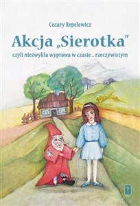 Picture of Akcja "Sierotka", czyli niezwykła wyprawa...