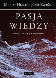 Picture of Pasja wiedzy Między nauką a filozofią