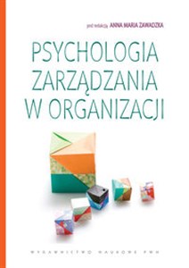Picture of Psychologia zarządzania w organizacji