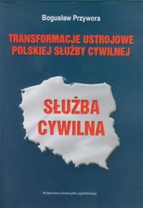 Picture of Transformacje ustrojowe polskiej służby cywilnej
