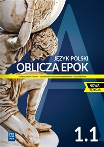 Picture of Oblicza epok 1.1 Język polski Podręcznik Zakres podstawowy i rozszerzony Liceum technikum