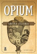 Polska książka : Opium Krót... - Thomas Dormandy