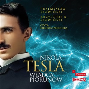 Obrazek [Audiobook] Nikola Tesla Władca piorunów