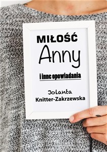 Picture of Miłość Anny i inne opowiadania