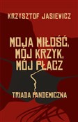 Moja miłoś... - Krzysztof Jasiewicz -  Książka z wysyłką do UK